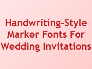 Enchanting Marker Fonts for Wedding Invitations