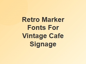 Vintage Cafe Signage with Retro Marker Fonts