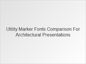 Utility Marker Fonts for Architectural Presentations